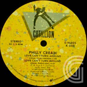PHILLY CREAM - Love Can't Turn Around (vocal club, vocal radio, dub) - 12 inch 45 rpm