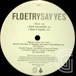 FLOETRY - Say Yes (remix, remix instrumental, remix a cappella, Part II remix, Part II remix instrumental, Par - 12 inch 45 rpm