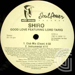  Shiro Good Love feat. Lord Tariq (club mix, inst, dirty club mix, radio w/o rap)