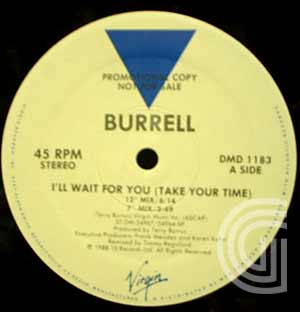 BURRELL - I'll Wait For You (Take Your Time) (12'', 7'''', 12'''' dub, bonus beats)'' - 12 inch 45 rpm