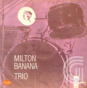 MILTON BANANA TRIO - Todo Dia E Dia - LP