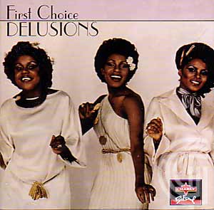  First Choice Delusions