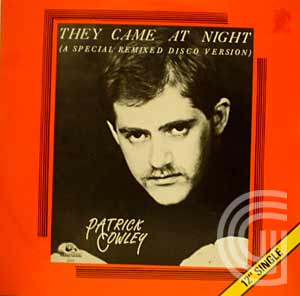 PATRICK COWLEY - They Came At Night (special remixed disco version) - 12 inch 45 rpm
