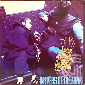  Lords Of The Underground Keepers Of The Funk