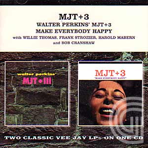 MJT + 3 Walter Perkins' MJT + 3 / Make Everybody Happy