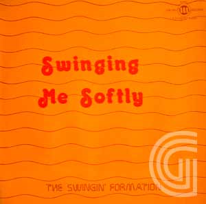 THE SWINGIN' FORMATION - Swinging Me Softly - LP