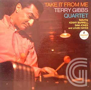 Terry Gibbs Quartet Take It From Me