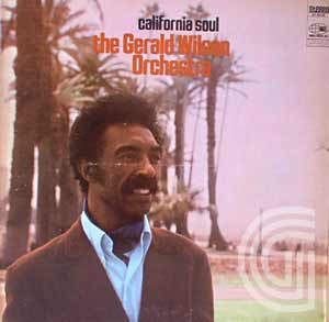 THE GERALD WILSON ORCHESTRA - California Soul - LP