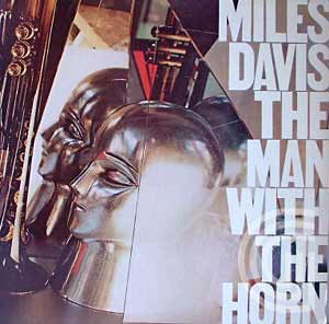 Miles Davis The Man With The Horn