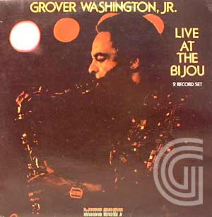 Grover Washington Jr. Live At The Bijou