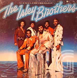 The Isley Brothers Harvest For The World