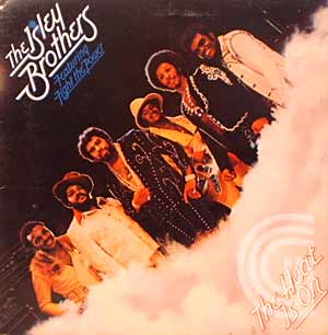 The Isley Brothers The Heat Is On