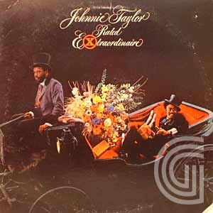Johnnie Taylor Rated Extraordinaire