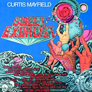 Curtis Mayfield Sweet Exorcist