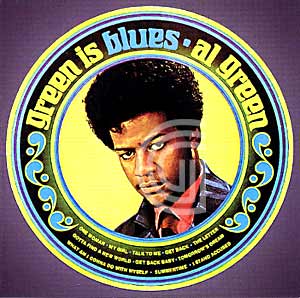 Al Green Green Is Blues