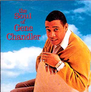 GENE CHANDLER - The Soul Of Gene Chandler - CD