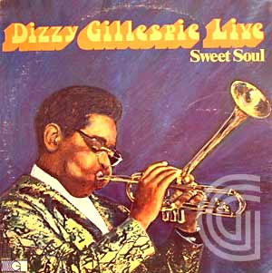 Dizzy Gillespie Live Sweet Soul